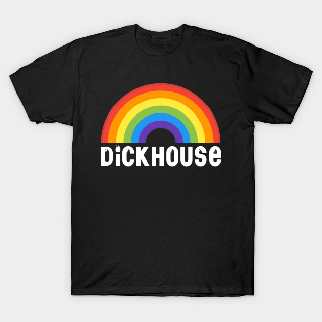 Dickhouse T-shirt, Hoodie, SweatShirt, Long Sleeve