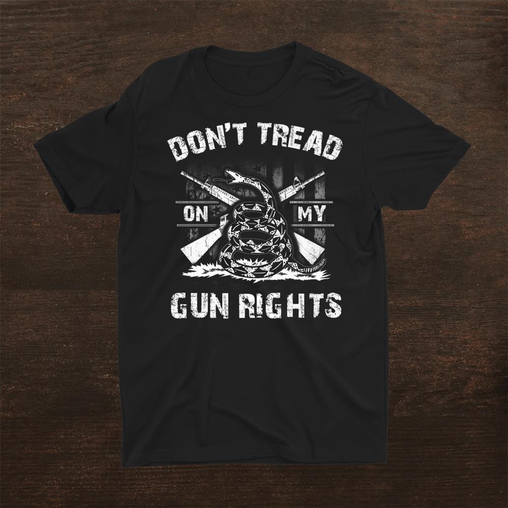 Dont Tread On My Gun Rights Gun Fanatic