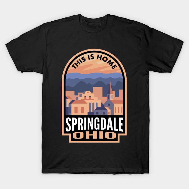 Downtown Springdale Ohio This is Home T-shirt, Hoodie, SweatShirt, Long Sleeve