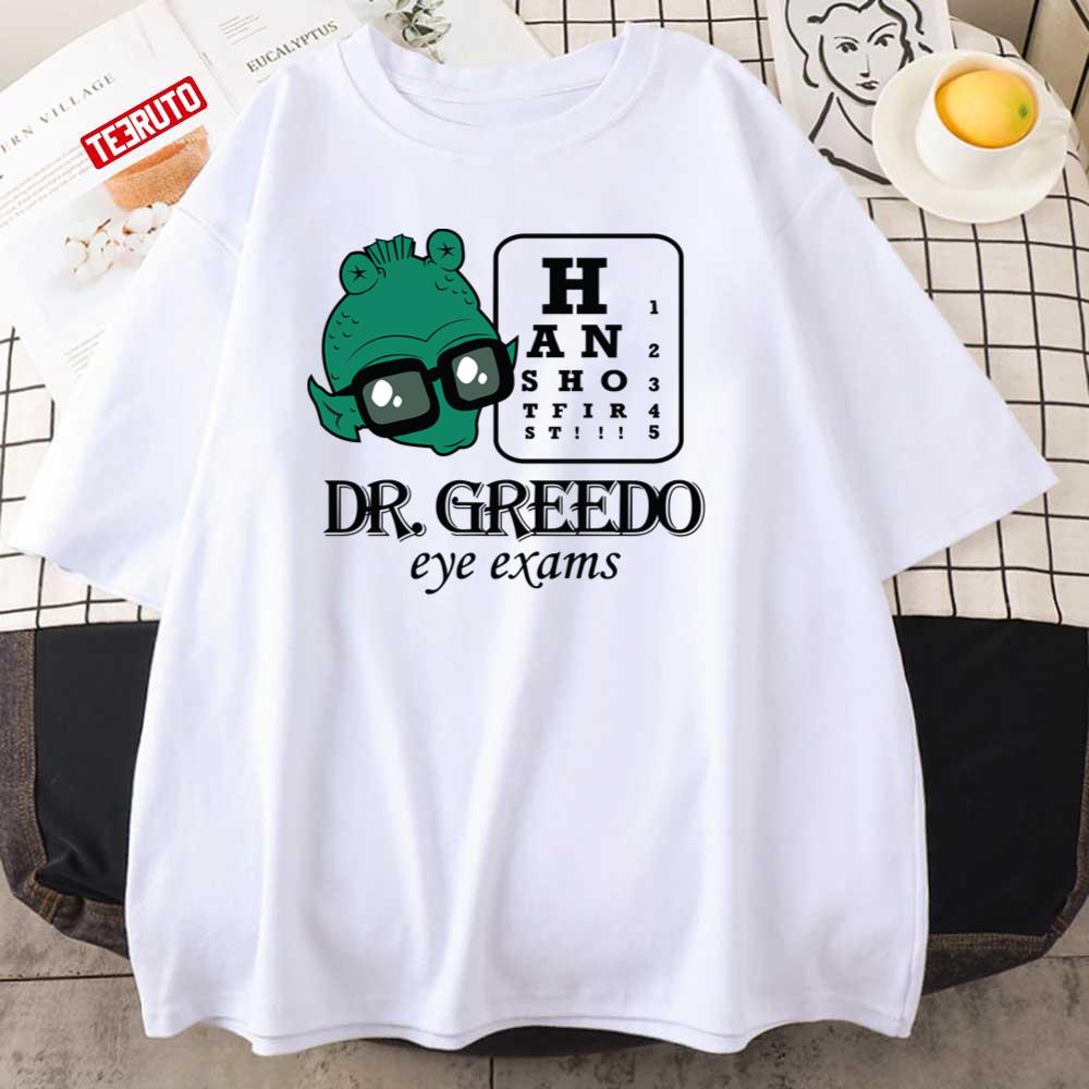 Dr Greedo Eye Exams Star Wars Unisex T-Shirt