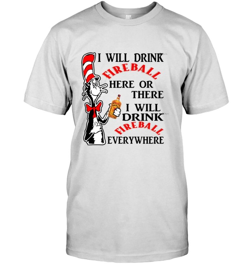 Dr Seuss  I Will Drink Fireball Here Or There