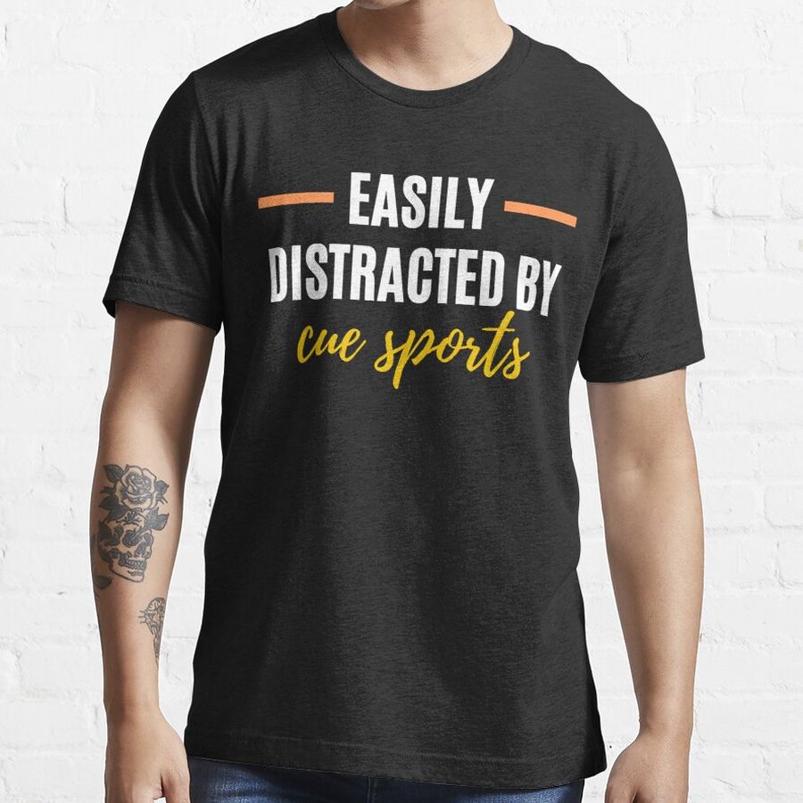 Easily distracted by cue sports perfect gift for hobbies Essential T-Shirt