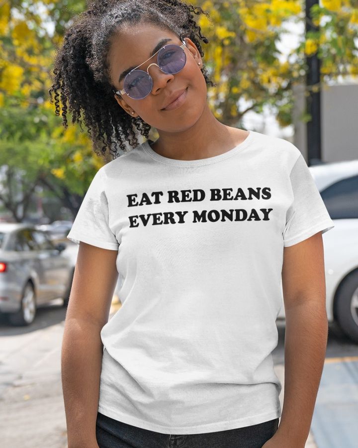 Eat Red Beans Every Monday Long Sleeve T Shirt Hold The Mayo Snowlikejonn