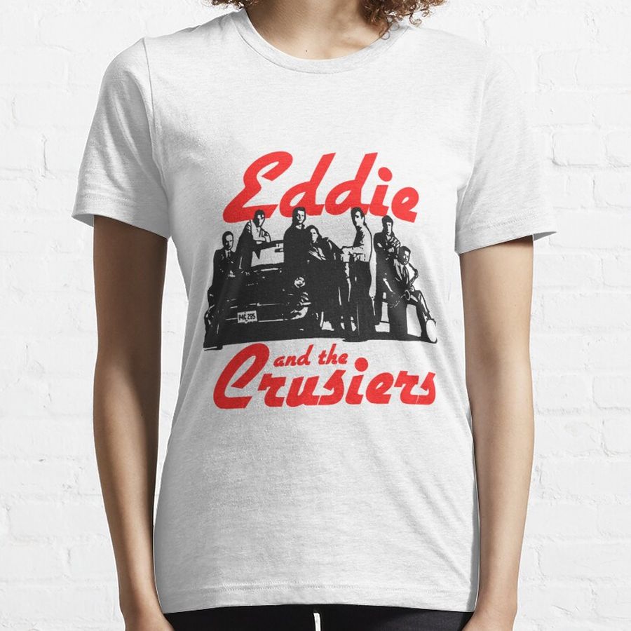 Ed_die and the Crui_sers Essential T-Shirt