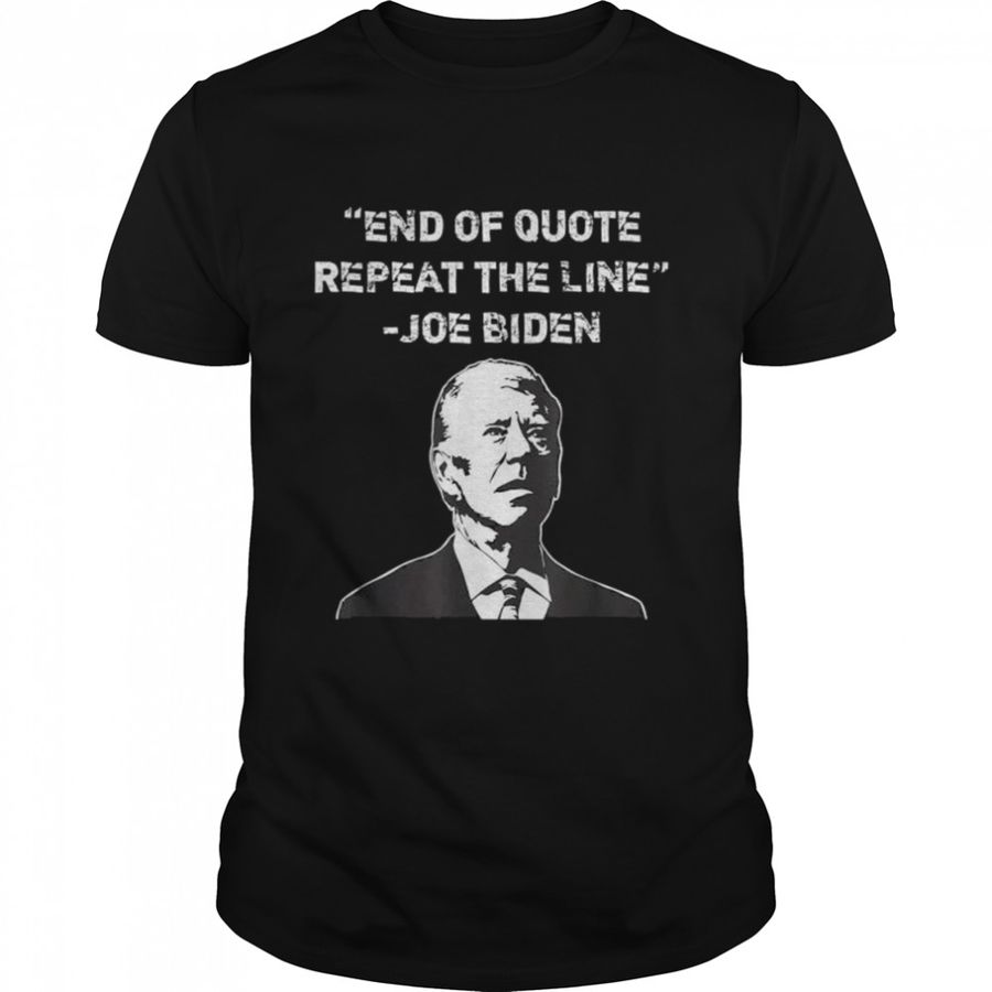 End of quote confused president joe biden political shirt