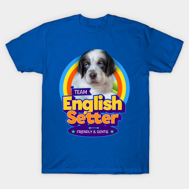 English Setter T-shirt, Hoodie, SweatShirt, Long Sleeve