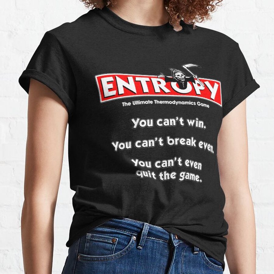 Entropy Classic T-Shirt