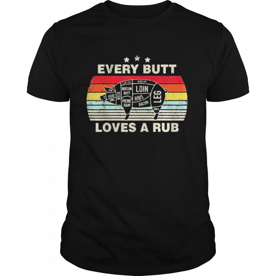 Every Butt Loves A Rub Pig Vintage Retro Shirt