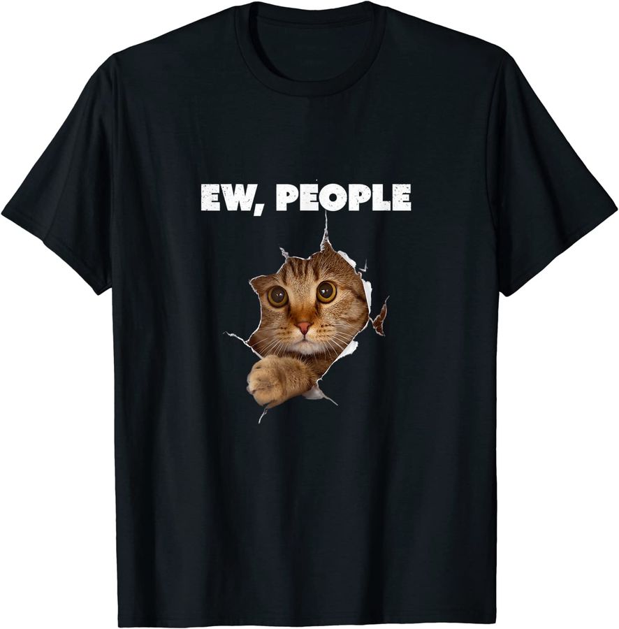 Ew, People Cat shirt Meow Kitty Funny Cats Mom And Cat Dad