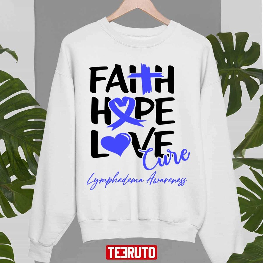 Faith Hope Love Cure Lymphedema Awareness Unisex Sweatshirt