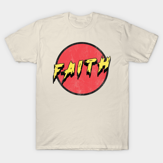 Faith - Vintage Typography T-shirt, Hoodie, SweatShirt, Long Sleeve