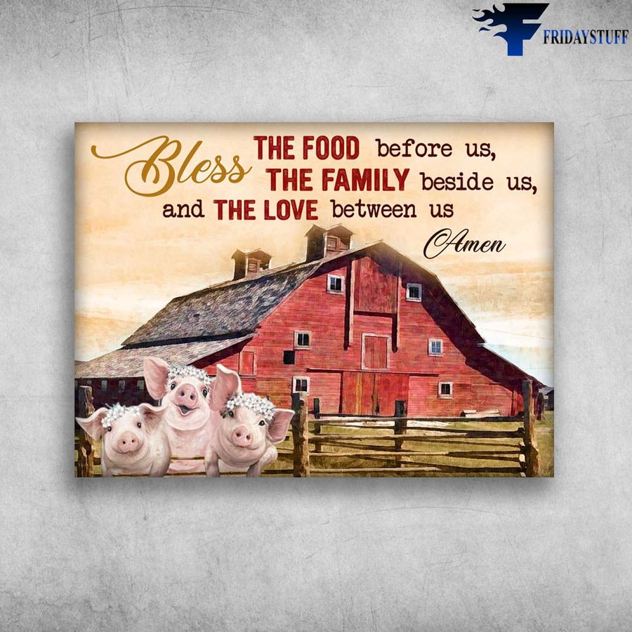 Farm Pig, Farmhouse Canvas – The Food Before Us, Bless The Family Beside Us, And The Love Between Us
