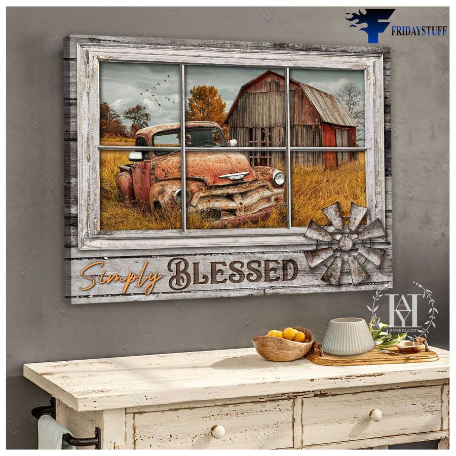 Farm Truck Window and Simply Blessed Poster