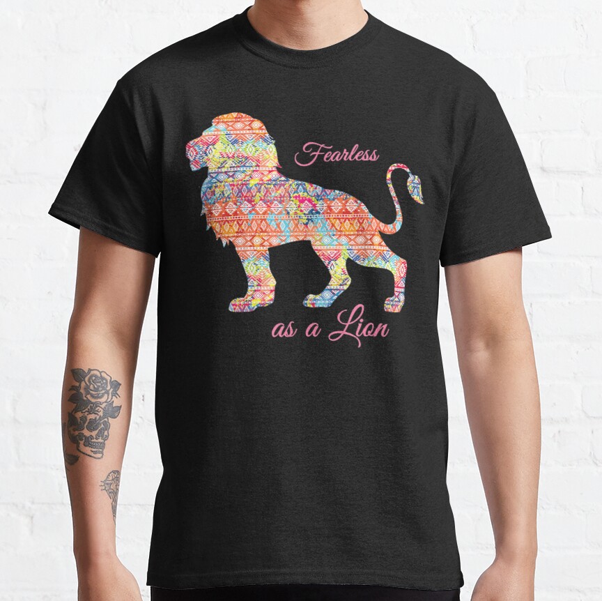 Fearless As A Lion Saying Faith Colorful Art African Animal Classic T-Shirt