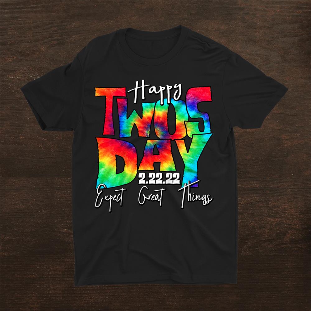 February 2nd 2022 Souvenir Expect Great Things Twosday 2022 Shirt