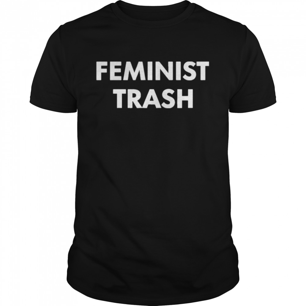 Feminist Trash JesseJerdak Shirt