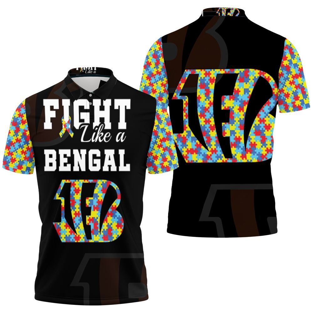 Fight Like A Cincinnati Bengals Autism Support Polo Shirt All Over Print Shirt 3d T-shirt