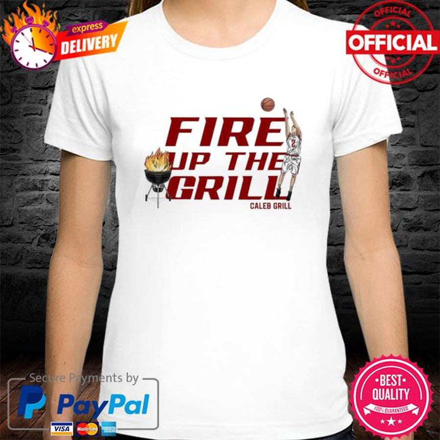 Fire Up The Grill Caleb Grill Hot 2021 Shirt