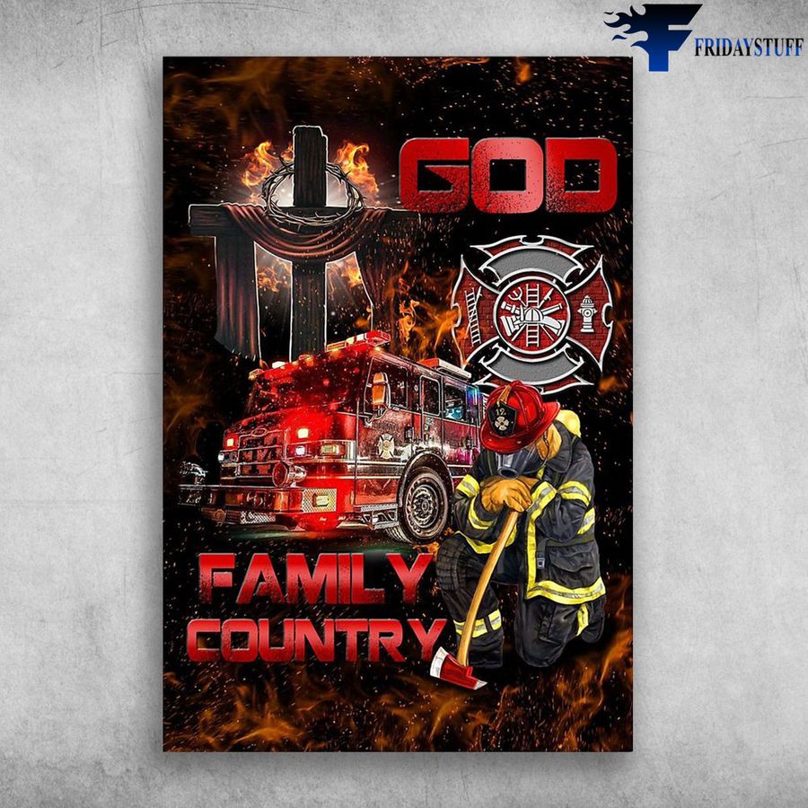 Firefighter And God and Family Country, Fire Truck Poster