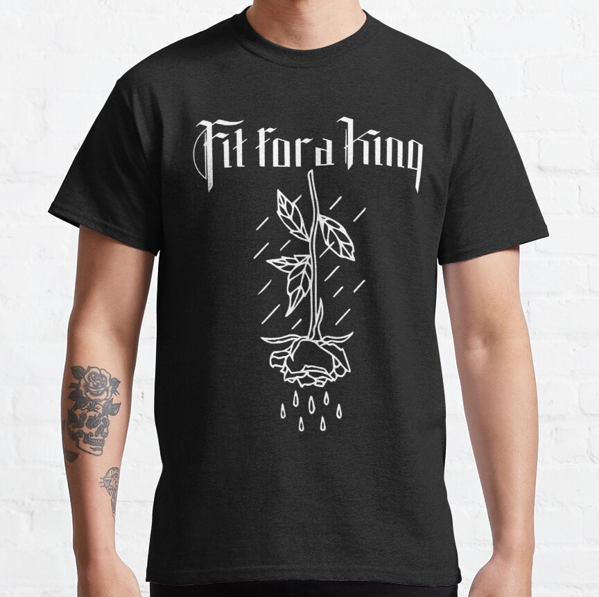 Fit for a King 6 Classic T-Shirt
