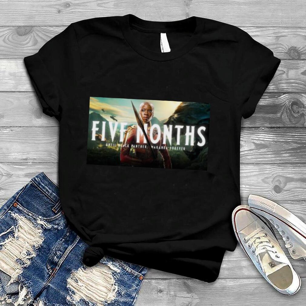 Five Months Until Black Panther Wakanda Forever shirt