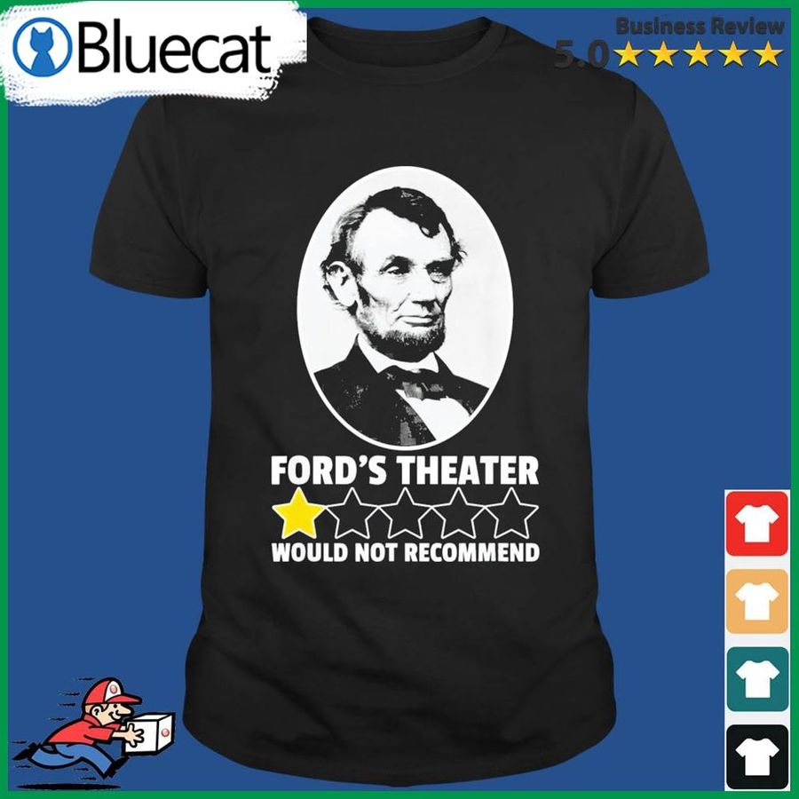 Fords Theater Would Not Recommend 1-star Abraham Lincoln T-shirt