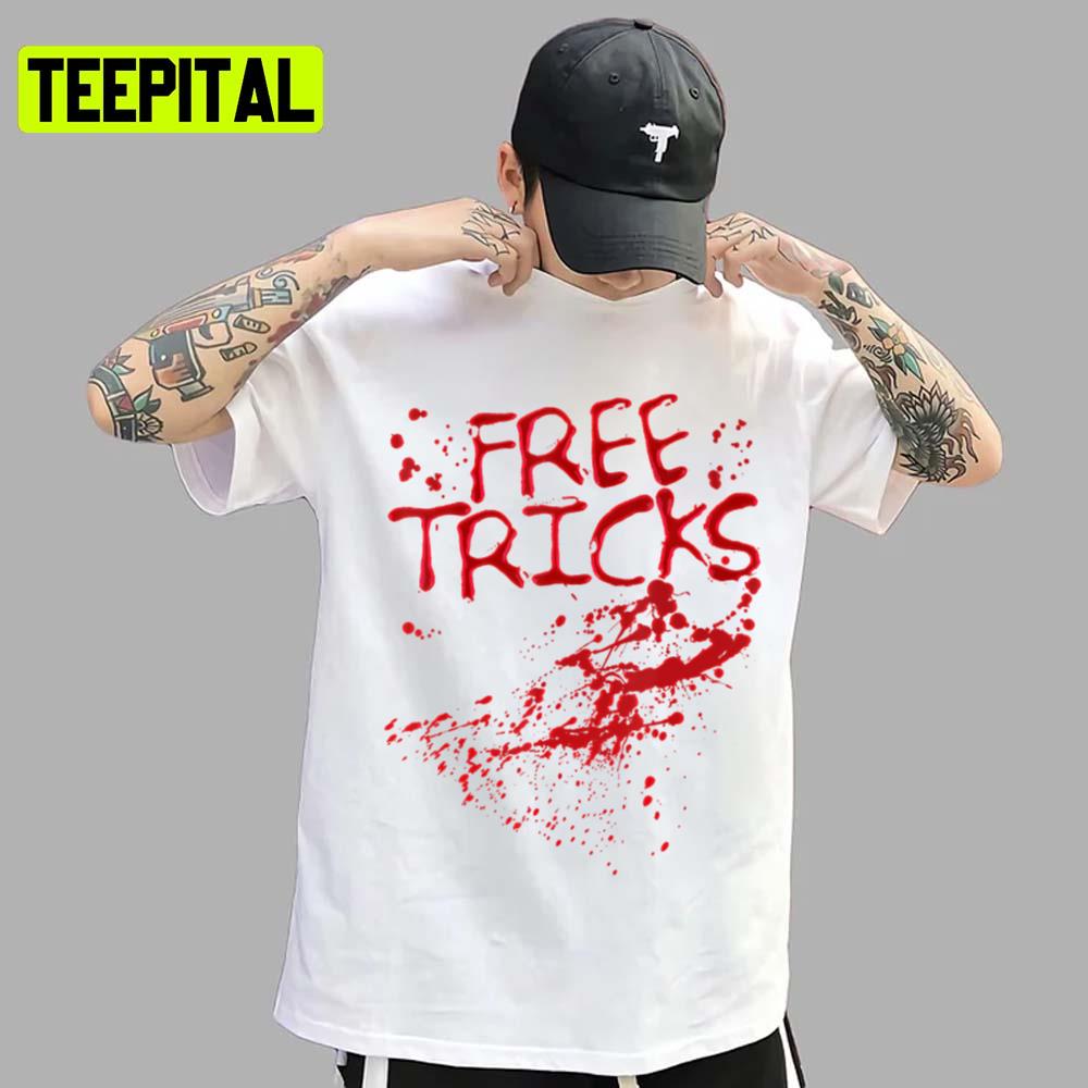 Free Tricks Scary Bloody Halloween Unisex T-Shirt