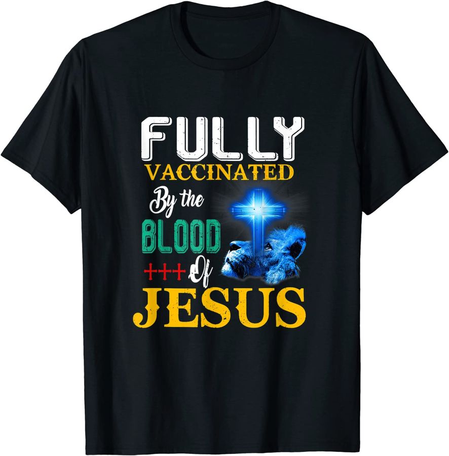 Fully Vaccinated By The Blood Of Jesus Shining Cross & Lion_1