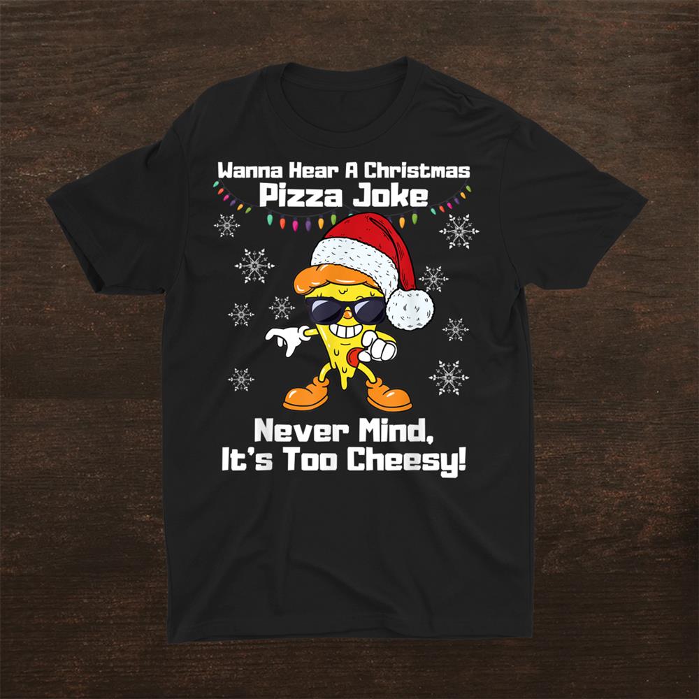 Funny Christmas Pizza Joke Santa Claus Pajamas Xmas 2021 Shirt