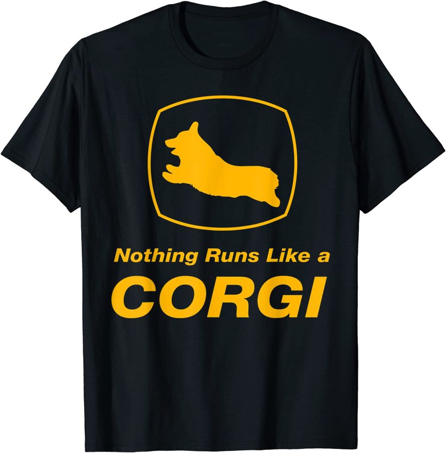Funny Corgi T-Shirt - Nothing Runs Like A Corgi