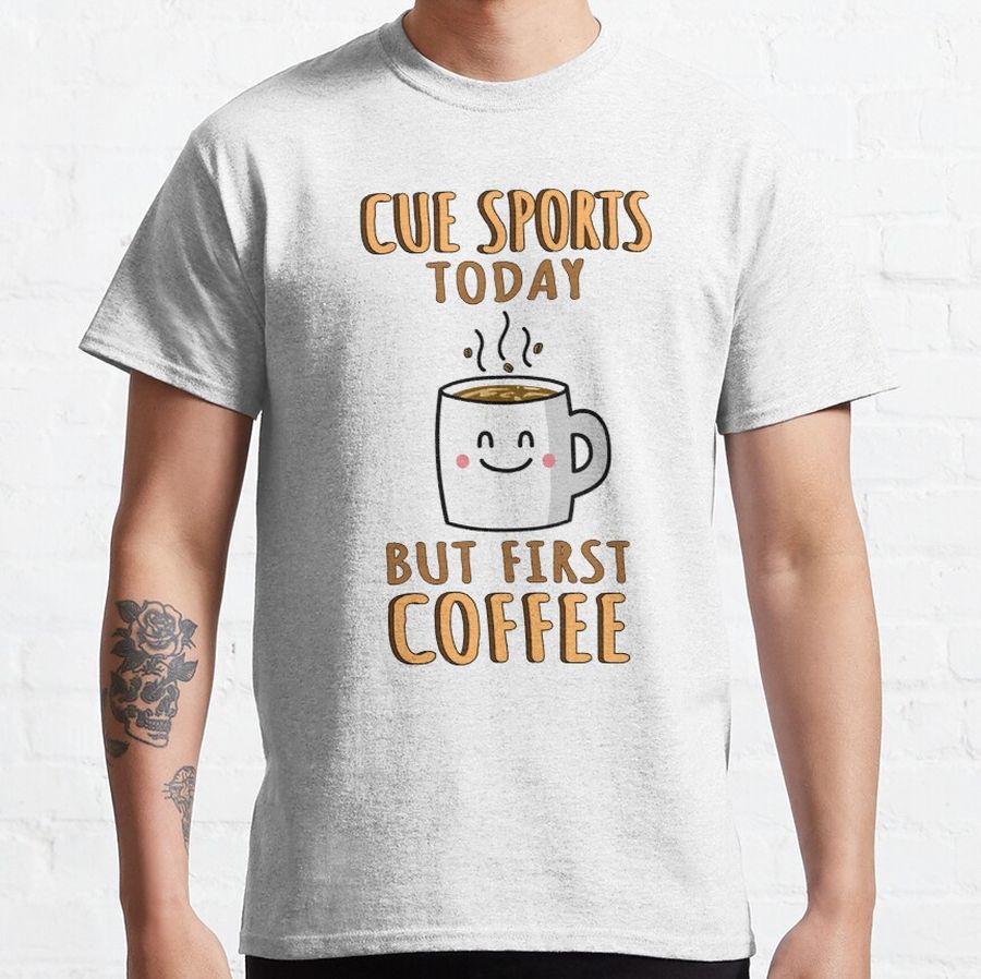 Funny Cue Sports Humor Classic T-Shirt