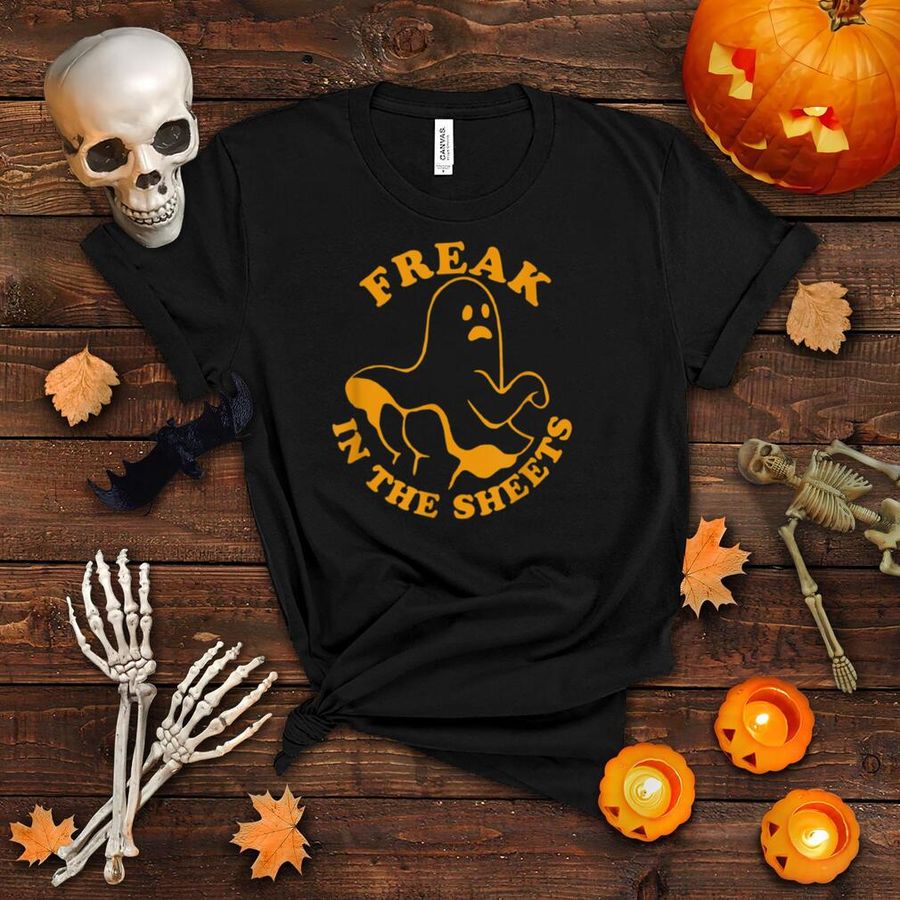 Funny Halloween Boo Ghost Freak In The Sheets Boo Saying T Shirt