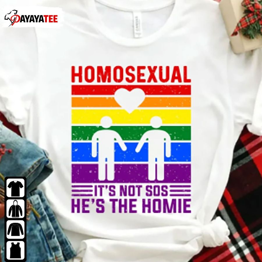 Funny Homiesexual Shirt It’S Not Sus He Is The Homie