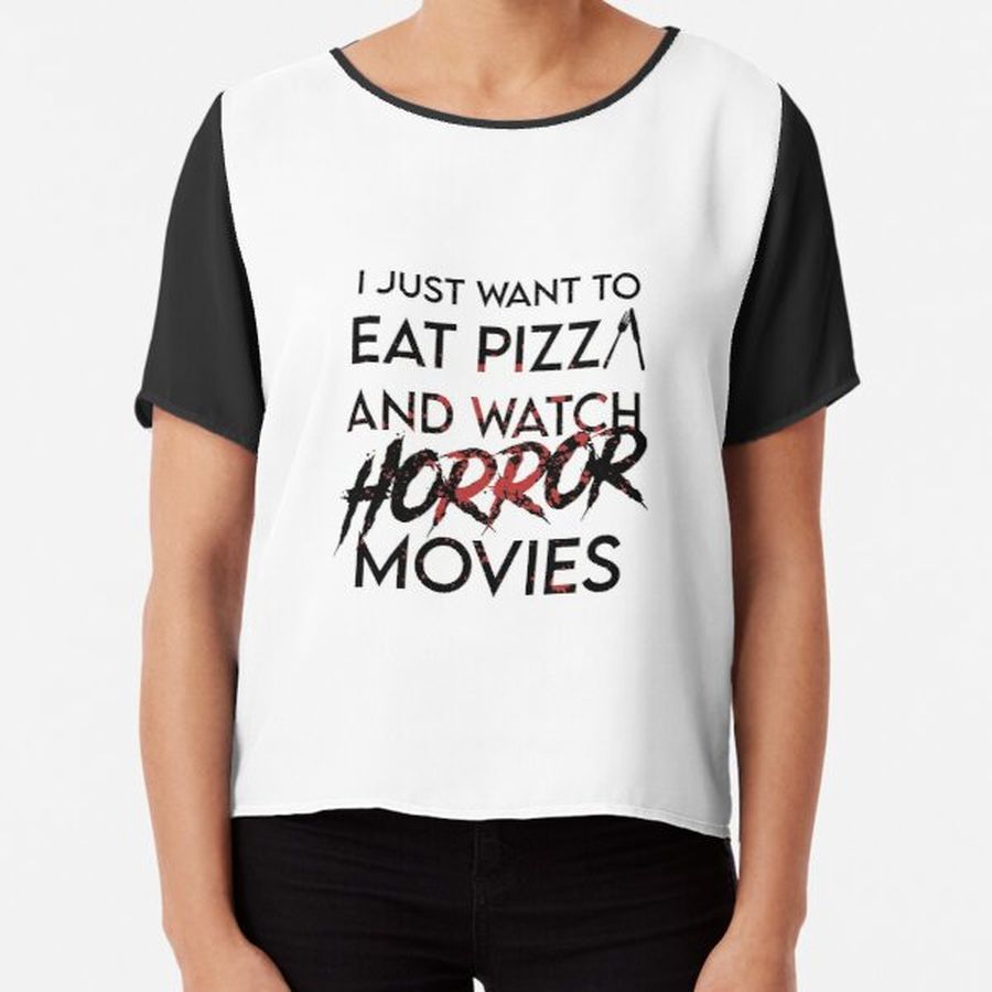 Funny I Just Eat Pizza And Watch Horror Movies Halloween Pizza Desing Chiffon Top