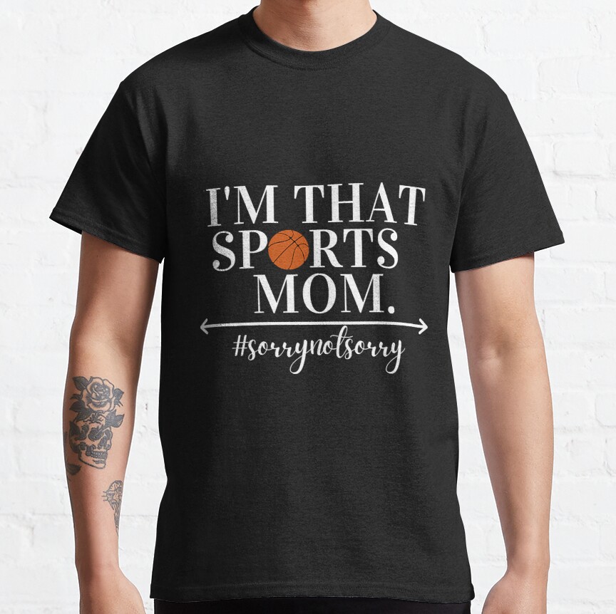 Funny Im That Sports Mom Humorous Classic T-Shirt