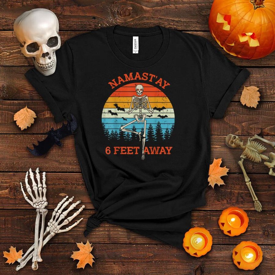 Funny Namastay 6 feet Skeleton Halloween Tee T Shirt