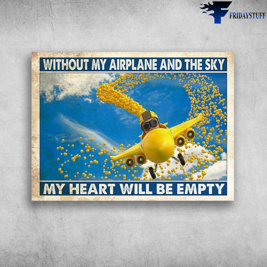 Funny Pilot – Without My Airplane And The Sky, My Heart Will Be Empty