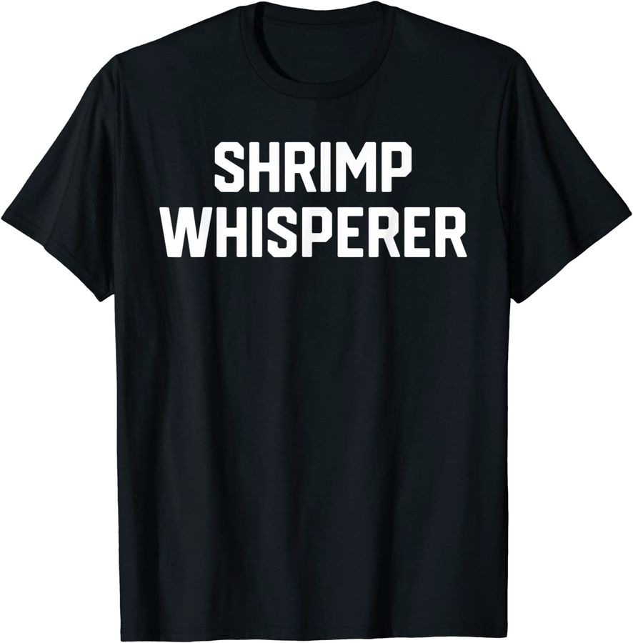 Funny Shrimp Lover Shrimp Whisperer