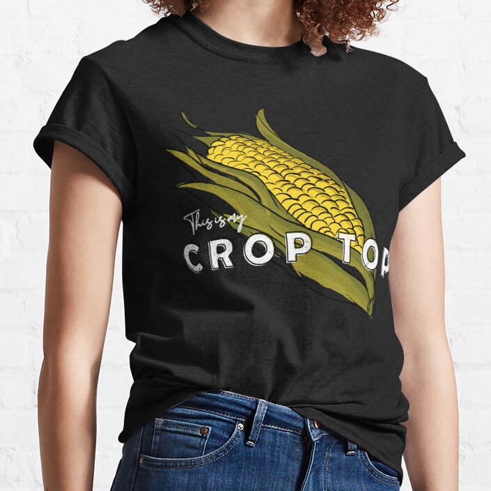 Funny This is my crop top, Cool Farmer This is my crop top Classic T-Shirt