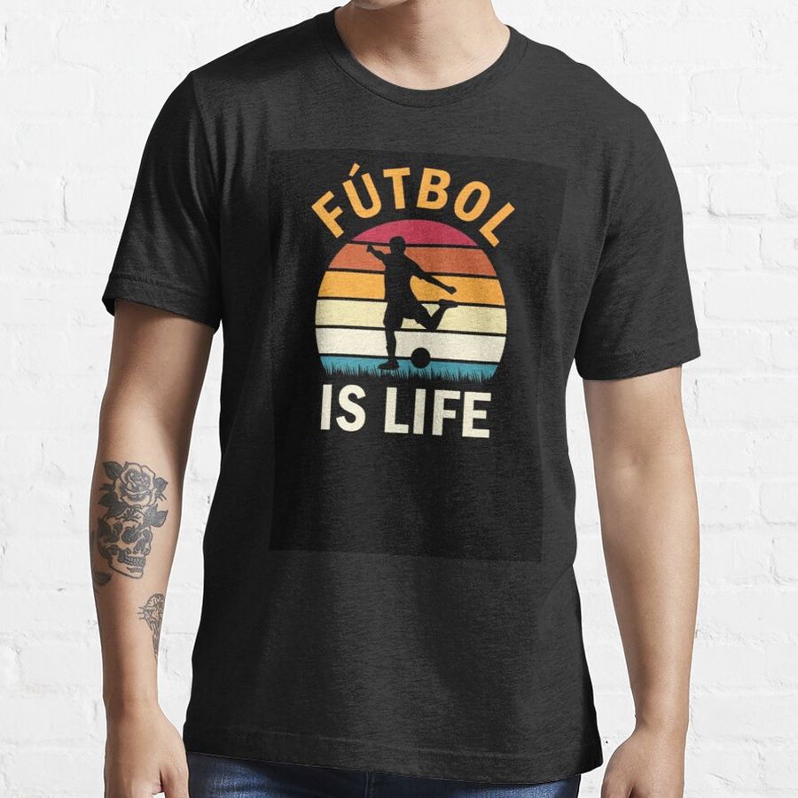 Fútbol Is Life Football Essential T-Shirt