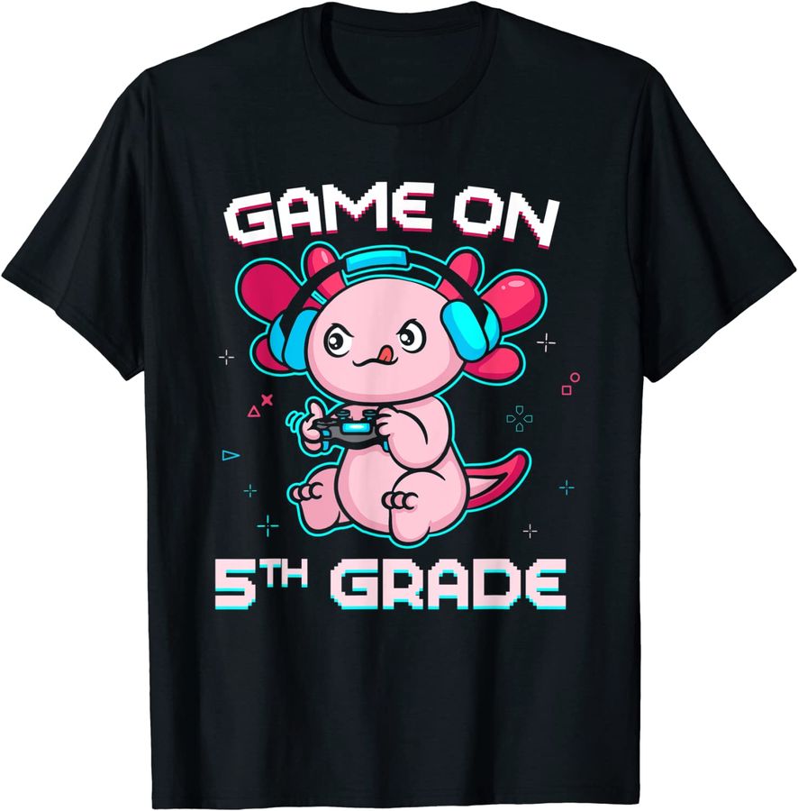 Game On 5th Grade Axolotl Gaming Back To School Student Kids