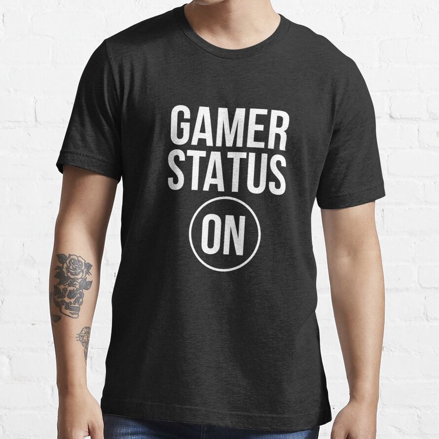 Gamer Status On Gaming Shirt Funny Video Games Tee Essential T-Shirt