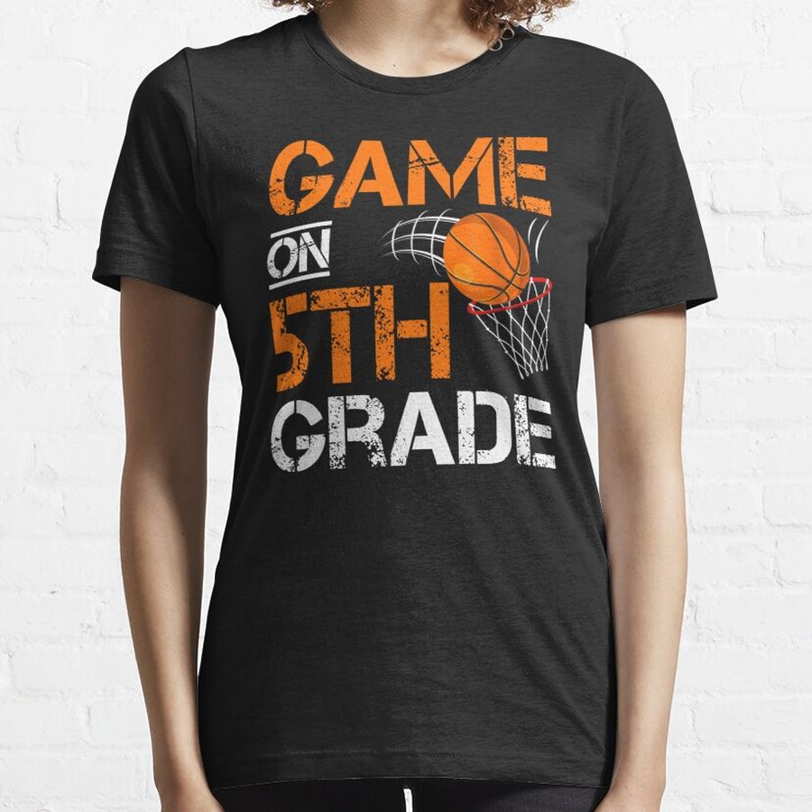 Games On Fifth Grade Basketball First Day Of School Essential T-Shirt
