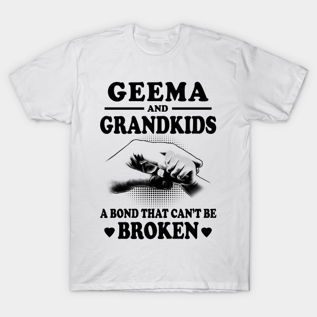 Geema Grandma Gift - Geema And Grandkids A Bond That Can't Be Broken T-shirt, Hoodie, SweatShirt, Long Sleeve