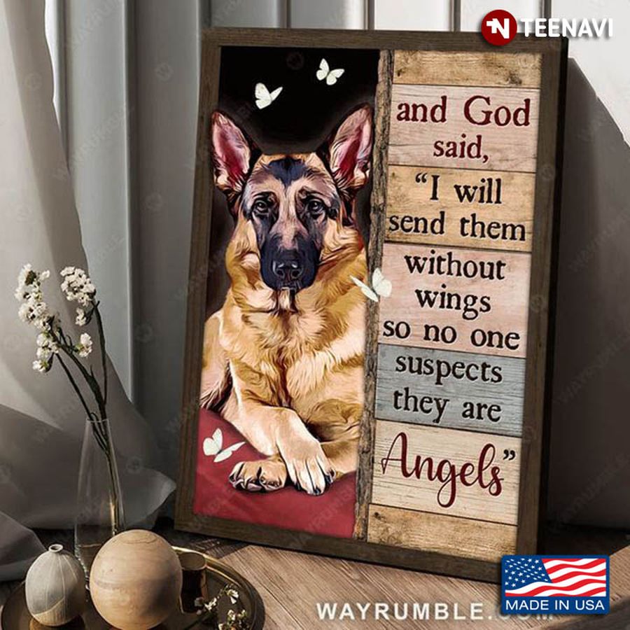 German Shepherd and White Butterflies And God Said I Will Send Them Without Wings