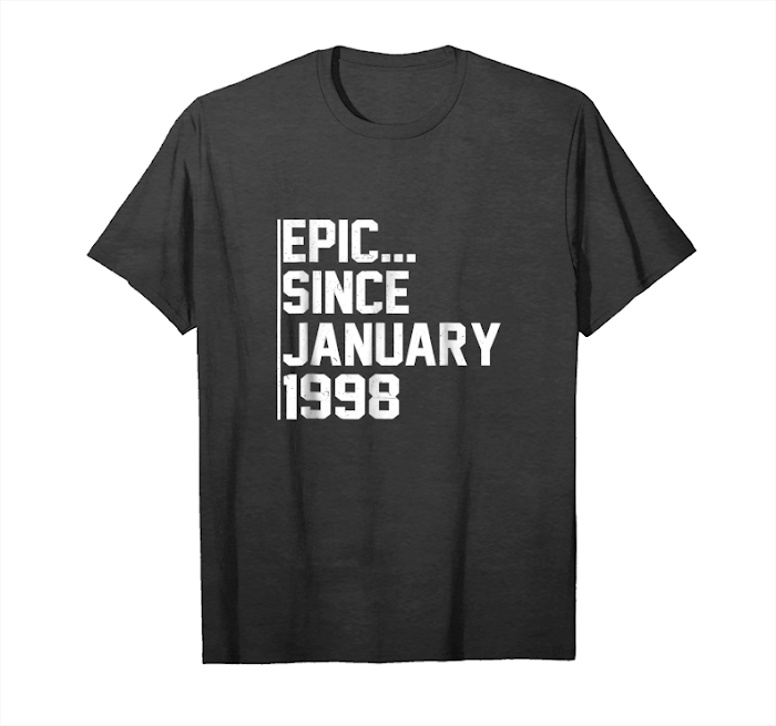 Get Epic Since January 1998 1998st Birthday Gift Tee Unisex T-Shirt