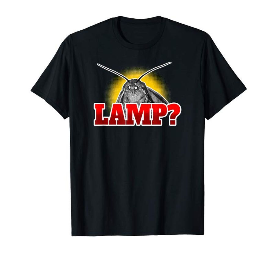 Get Funny Moth Lamp Meme Shirt For Viral Dank Meme Lords