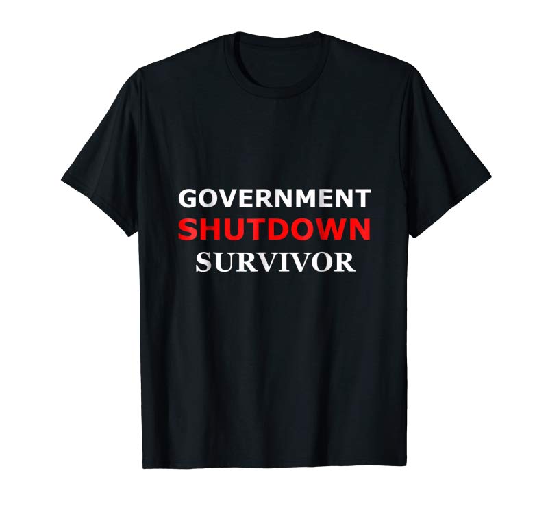 Get Government Shutdown Survivor Tshirt Funny Furlough T Shirt