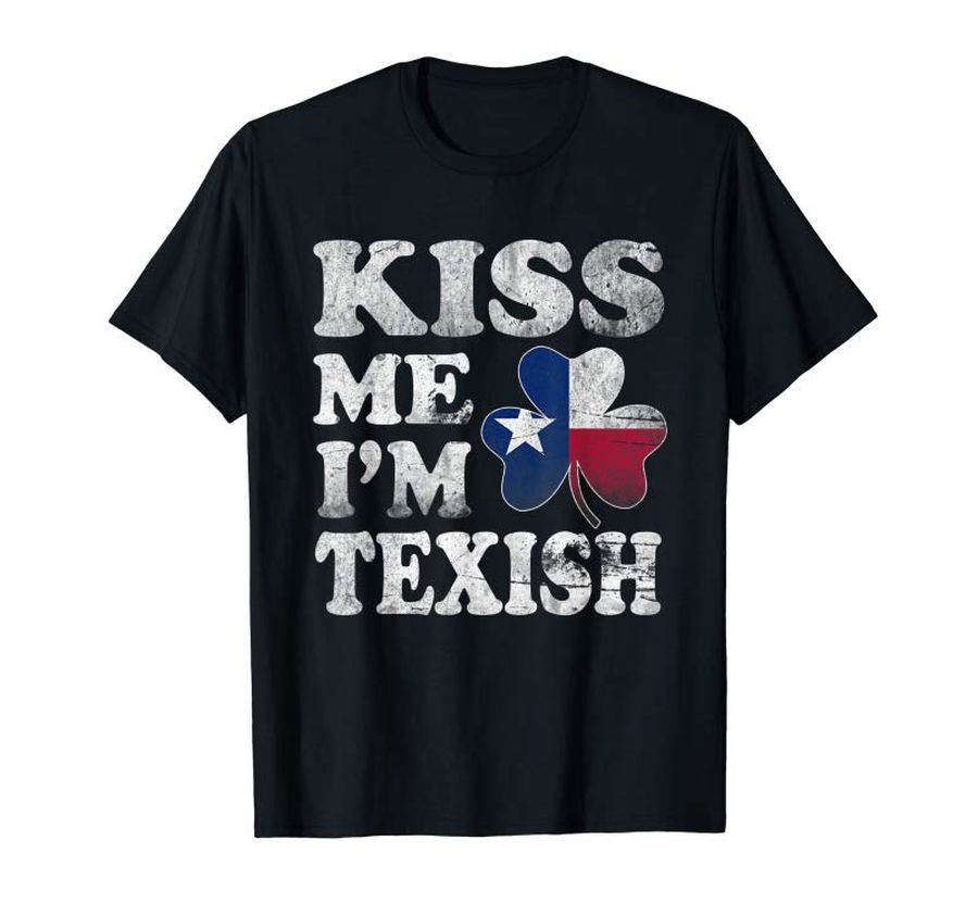 Get Kiss Me Im Texish T Shirt Texas Irish St Patricks Day Gif