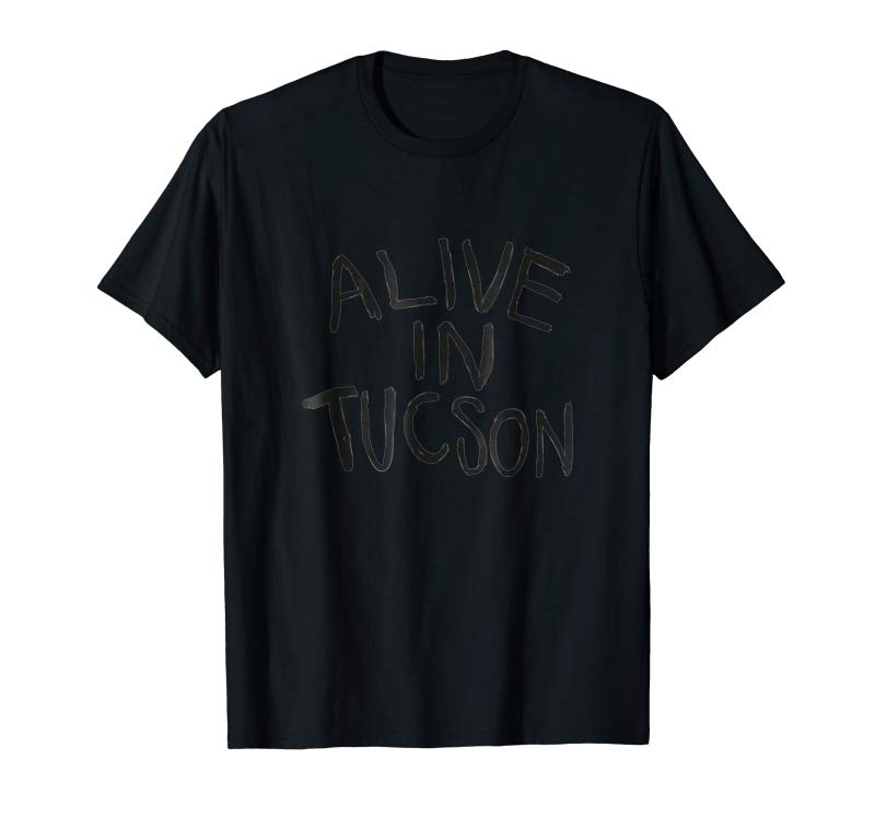 Get Now Alive In Tucson The Last Man On Earth Shirt